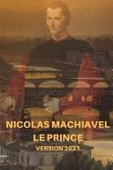 Nicolas Machiavel Le Prince Version 2021