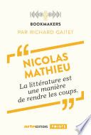 Nicolas Mathieu, un écrivain au travail
