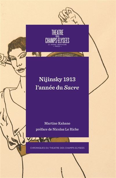 Nijinsky 1913 L'année du sacre