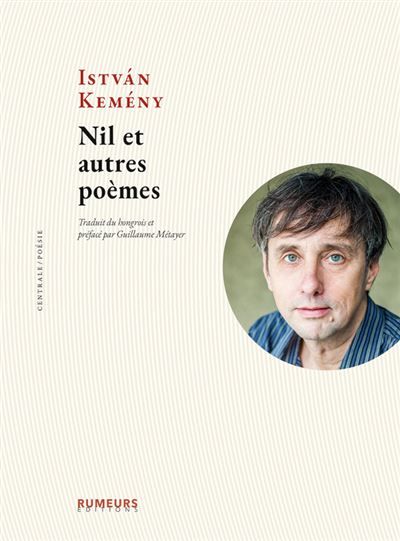 Nil et autres poèmes Édition bilingue -Traduit du hongrois et préfacé par Guillaume Métayer