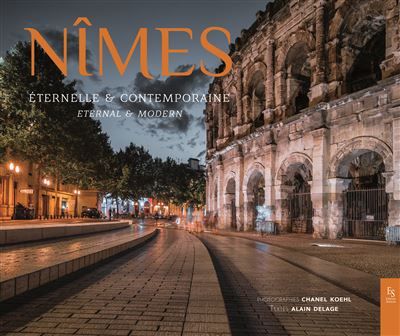 Nîmes éternelle et contemporaine