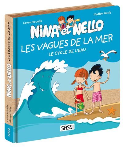 Nina et Nello. Les vagues Le cycle de l'eau