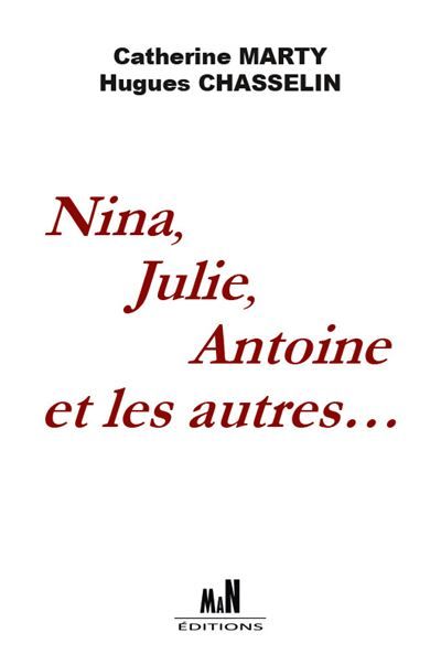 Nina, Julie, Antoine et les autres