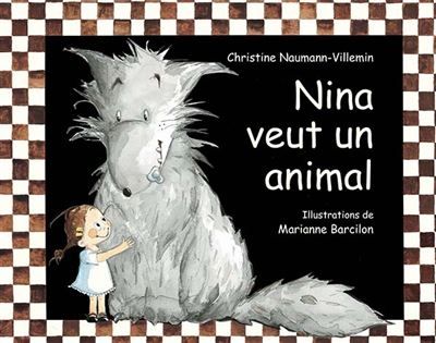 Nina veut un animal - Marianne Barcilon