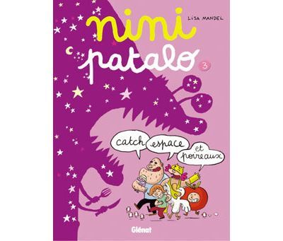 Nini Patalo - Tome 03 Catch, espace et poireaux