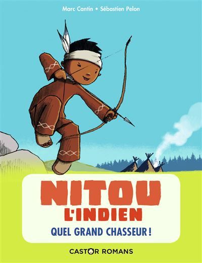 Nitou l'indien - Quel grand chasseur ! Nouvelle édition