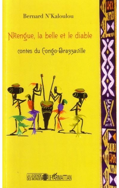 Nkengue, la belle et le diable Contes du Congo-Brazzaville