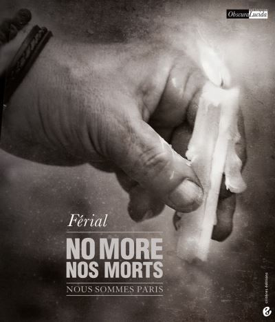No more, nos morts Nous sommes Paris
