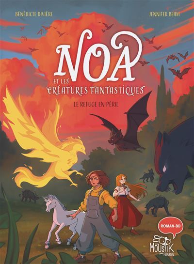 Noa et les créatures fantastiques - Le refuge en péril