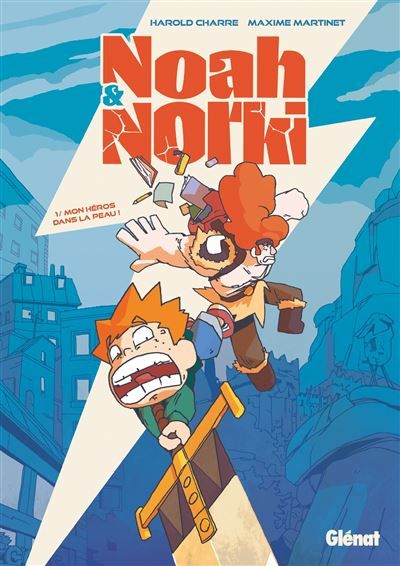 Noah & Norki - Tome 01 Mon héros dans la peau !