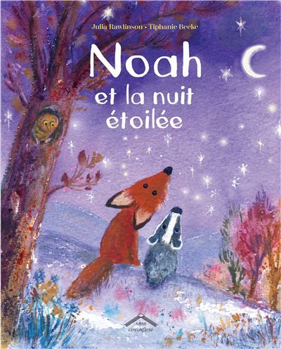 Noah et la nuit étoilée - Amandine Pierru-Chantenay