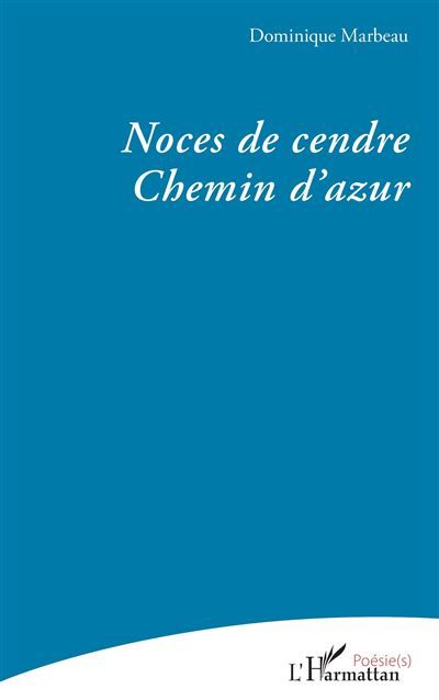 Noces de cendre - Chemin d’azur