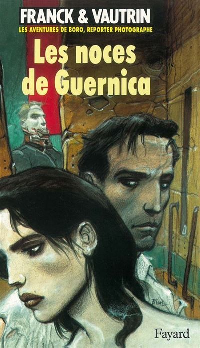 Noces de Guernica (Les), Les aventures de Boro, reporter photographe Tome 3