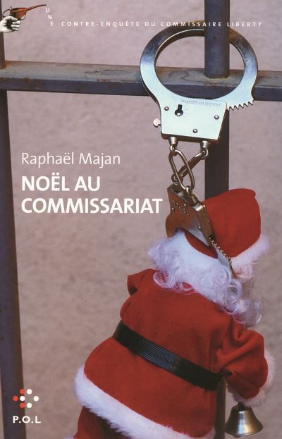 Noël au commissariat Une contre-enquête du commissaire Liberty