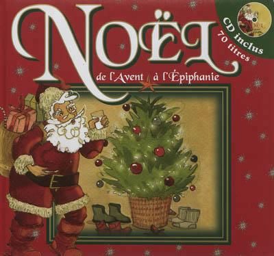 Noël : de l'Avent à l'Epiphanie Livre avec un CD audio