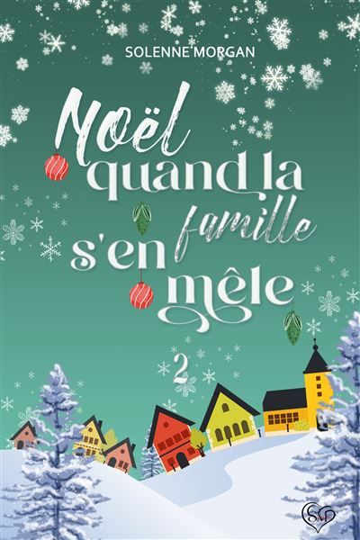 Noël, quand la famille s'en mêle Une tendre romance de Noël familiale