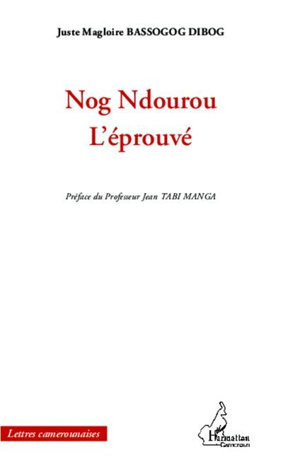 Nog Ndourou L'éprouvé