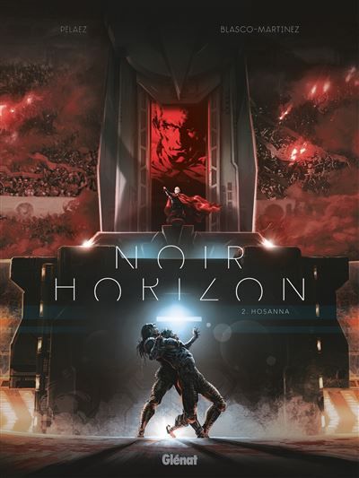 Noir Horizon - Tome 02 Hosanna !