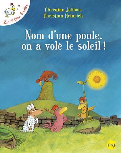 Nom d'une poule, on a volé le soleil ! - tome 4