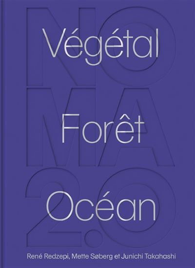 Noma 2.0 : Végétal, forêt, océan