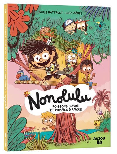 Nonolulu - Tome 02 Poissons d'avril et pomme d'amour