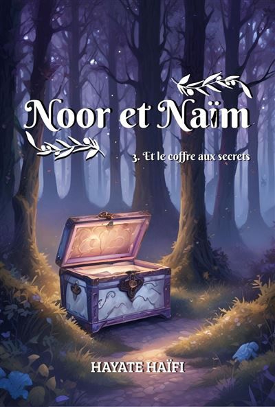NOOR ET NAïM Et le coffre aux secrets