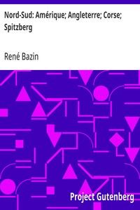 Nord-Sud: Amérique; Angleterre; Corse; Spitzberg