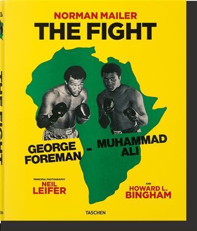 Norman Mailer Neil Leifer. Howard L. Bingham. The Fight