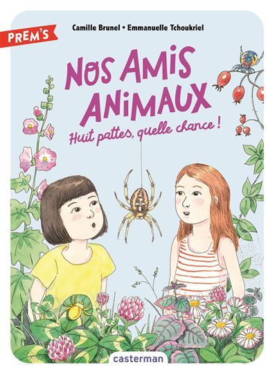 Nos amis animaux Huit pattes, quelle chance !
