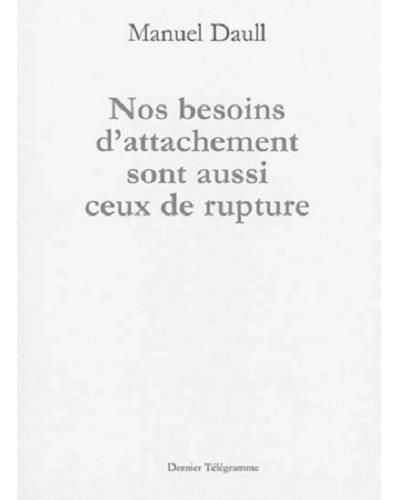 Nos besoins d'attachement sont aussi ceux de rupture