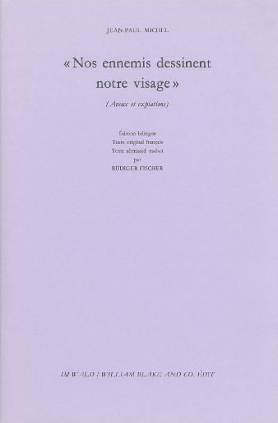 Nos ennemis dessinent notre visage Aveux et expiations
