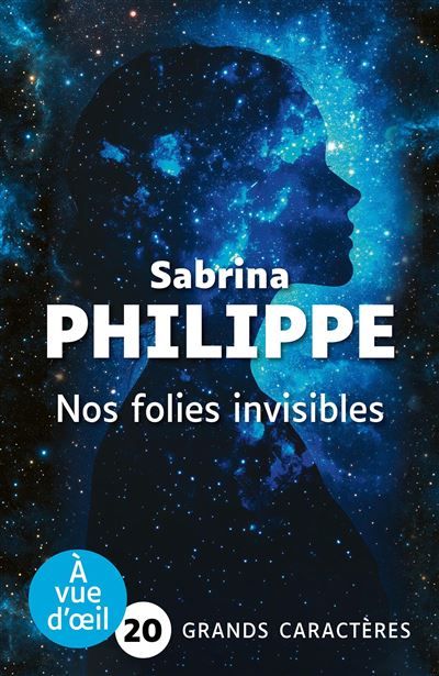 Nos folies invisibles Grands caractères, édition accessible pour les malvoyants