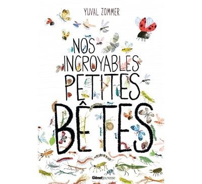 Nos incroyables petites bêtes