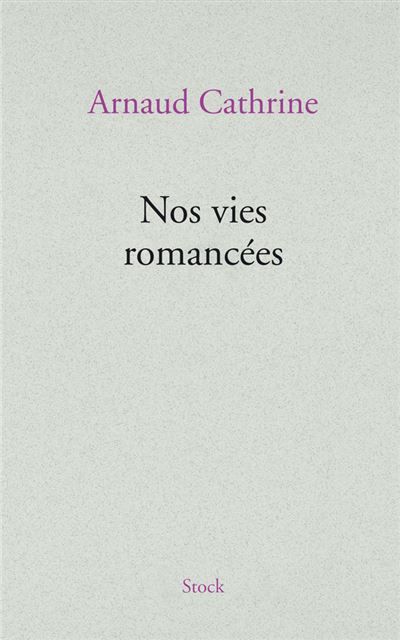 Nos vies romancees