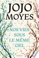 Couverture de Nos vies sous le même ciel par Jojo Moyes