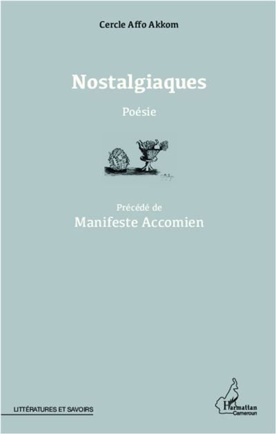 Nostalgiaques. Poésie Précédé de Manifeste Accomien