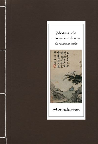Notes de vagabondage Des maîtres du haiku