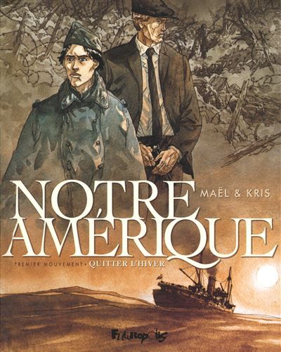 Notre Amérique Quitter l'hiver