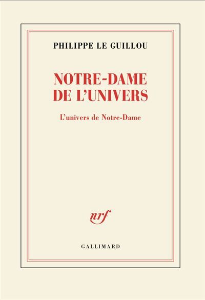 Notre-Dame de l'univers L'univers de Notre-Dame