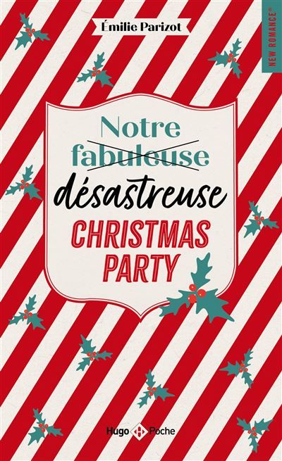 Notre fabuleuse désastreuse Christmas Party Romance de Noël