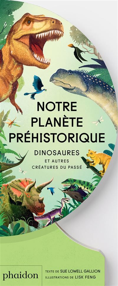 Notre planète préhistorique - Lisk Feng