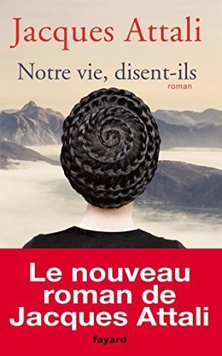 Notre vie, disent-ils... roman