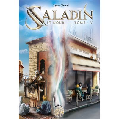 Nour et Saladin  Les voyages olfactifs Tome 5
