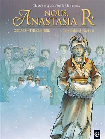 Nous, Anastasia R. - vol. 02/3 Les cendres de Koptiaki