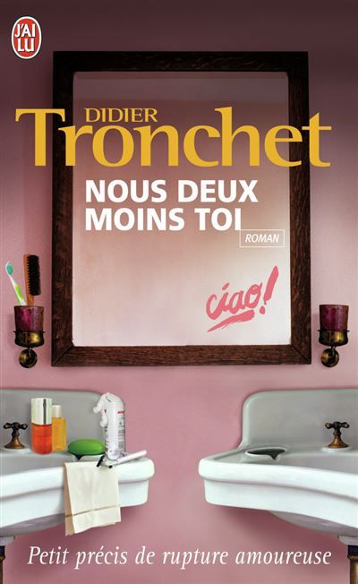 Nous deux moins toi Petit précis de rupture amoureuse