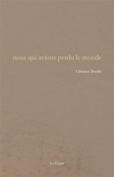 Nous qui avions perdu le monde