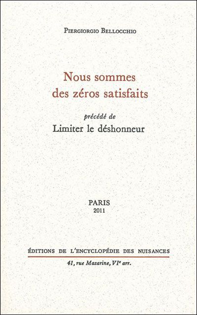 Nous sommes des zéros satisfaits Précédé de Limiter le déshonneur