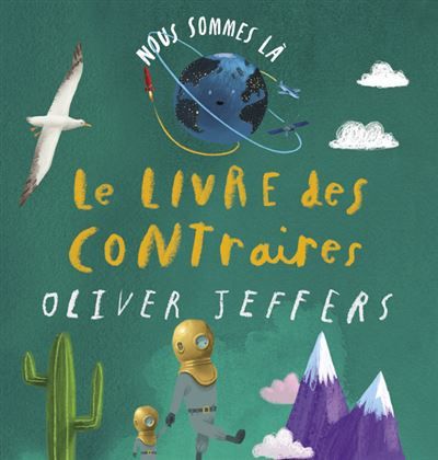 Nous sommes là - Le livre des contraires