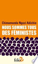 Couverture de Nous sommes tous des féministes suivi de Le danger de l'histoire unique par Chimamanda Ngozi Adichie