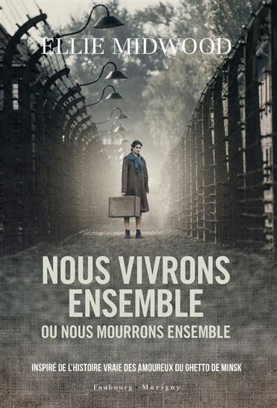 Nous vivrons ensemble ou nous mourrons ensemble